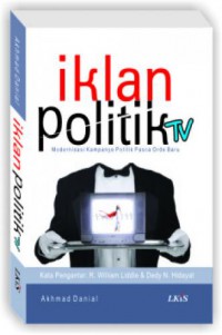Image of Iklan Politik TV : Modernisasi Kampanye Politik Pasca Orde Baru